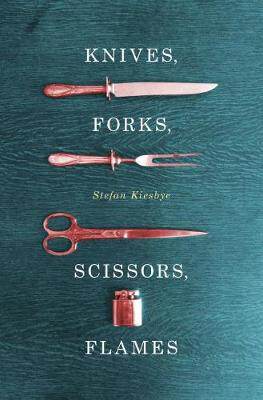 [预订]Knives, Forks, Scissors, Flames 9780991640423