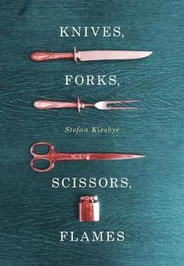 [预订]Knives, Forks, Scissors, Flames 9780991640423