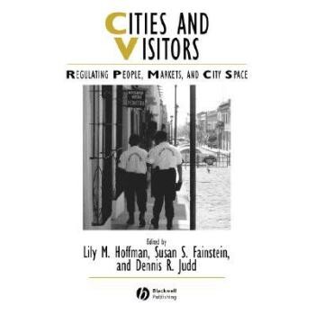 预订 Cities And Visitors 城市与游客:调节旅游者、市场与城市空间: 9781405100595