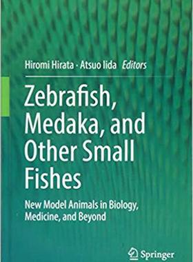 【预售】Zebrafish, Medaka, and Other Small Fishes