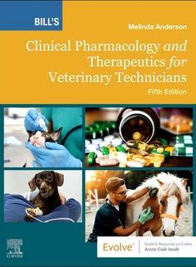 [预订]Bill’s Clinical Pharmacology and Therapeutics for Veterinary Technicians 9780323880404