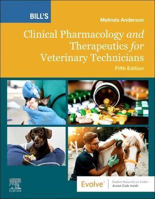 [预订]Bill’s Clinical Pharmacology and Therapeutics for Veterinary Technicians 9780323880404