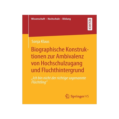 预订 Biographische Konstruktionen zur Ambivalenz von Hochschulzugang und Fluchthintergrund