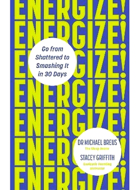 预订 Energize!: Go from shattered to smashing it in 30 days: Go from shattered to smashing it in 30 days: 9781785043659