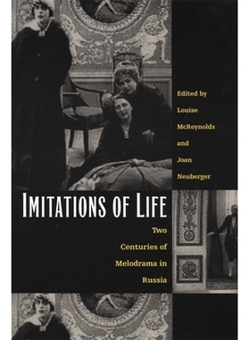 预订 Imitations of Life: Two Centuries of Melodrama in Russia: 9780822327905