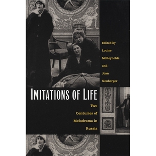 预订 Imitations of Life: Two Centuries of Melodrama in Russia: 9780822327905