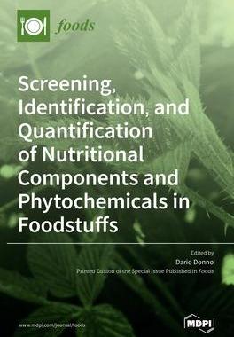 [预订]Screening, Identification, and Quantification of Nutritional Components and Phytochemicals in Foodst 9783036520223