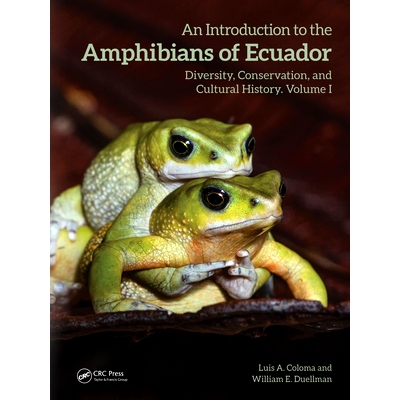 预订 An Introduction to the Amphibians of Ecuador: Diversity, Conservation, and Cultural History 厄瓜多尔两栖动物导论：