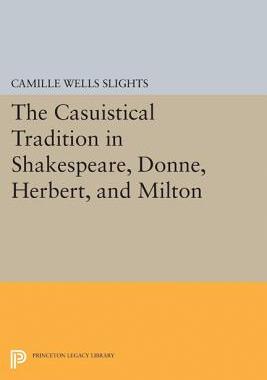【预订】The Casuistical Tradition in Shakespeare, Donne, Herbert, and Milton