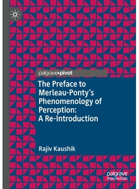 预订 The Preface to Merleau-Ponty’s Phenomenology of Perception: A Re-Introduction 梅洛-庞蒂《知觉现象学》序言：新导论: