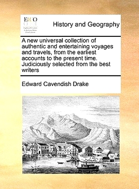 预订 A New Universal Collection of Authentic and Entertaining Voyages and Travels, from the Earliest Accounts to the Pre