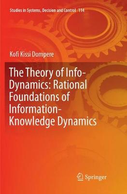 【预订】The Theory of Info-Dynamics: Rational Foundations of Information-Knowledge Dynamics