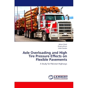 and 9786207468577 轴超载和高胎压效应 Axle Overloading Flexible Tire High 柔性路面 预订 Pressure Pavements Effects