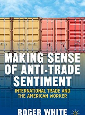 【预订】Making Sense of Anti-trade Sentiment