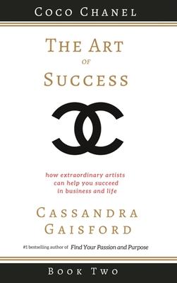 [预订]The Art of Success: Coco Chanel: How Extraordinary Artists Can Help You Succeed in Business and Life 9781990020193-封面