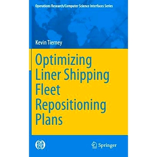 预订 Optimizing Liner Shipping Fleet Repositioning Plans 优化班轮运输船队重新定位计划: 9783319176642