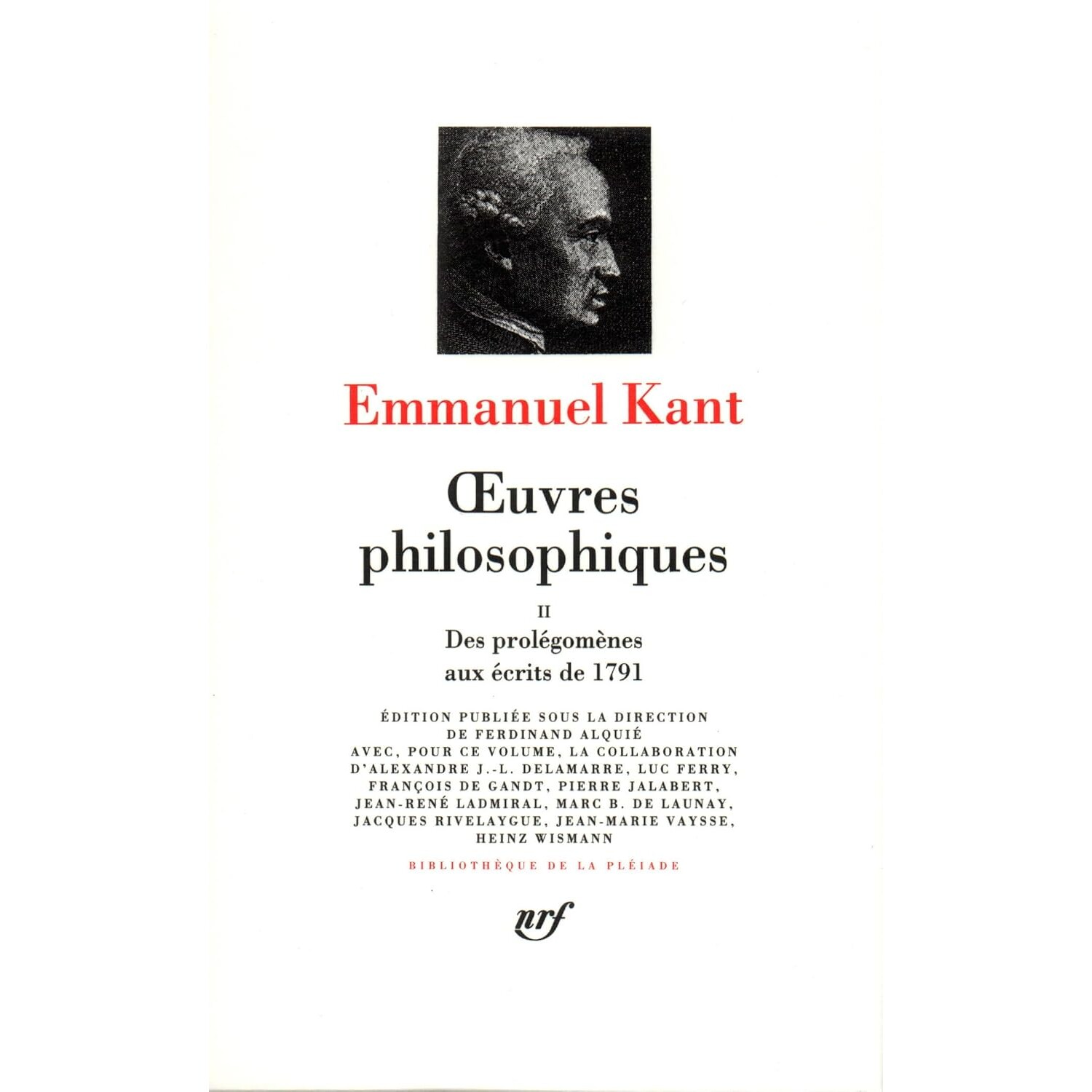 预订 Oeuvres philosophiques. Vol. 2. Des Prolégomènes aux écrits de 1791 伊曼努尔·康德哲学作品选集 卷2:1791年的著作