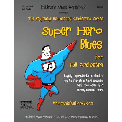 预订 Super Hero Blues: Legally reproducible orchestra parts for elementary ensemble with free online mp3 accompaniment t