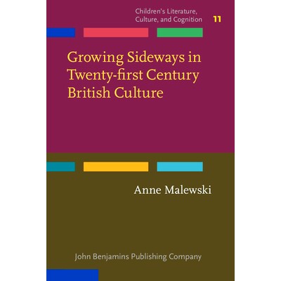 预订 Growing Sideways in Twenty-first Century British Culture.: Challenging boundaries between childhood and adulthood.