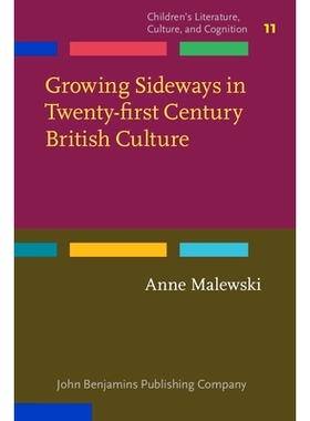 预订 Growing Sideways in Twenty-first Century British Culture.: Challenging boundaries between childhood and adulthood.