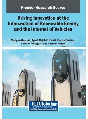 预订 Driving Innovation at the Intersection of Renewable Energy and the Internet of Vehicles: 9798337333229