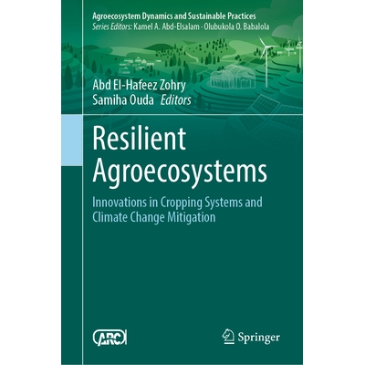 预订 Resilient Agroecosystems: Innovations in Cropping Systems and Climate Change Mitigation 有弹性的农业生态系统：种植