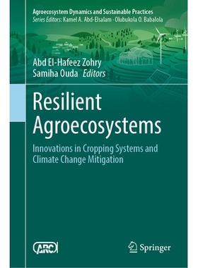 预订 Resilient Agroecosystems: Innovations in Cropping Systems and Climate Change Mitigation 有弹性的农业生态系统：种植