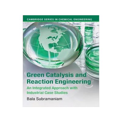 [预订]Green Catalysis and Reaction Engineering 9781107006393