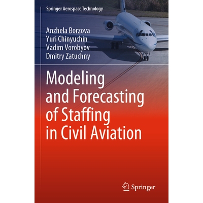 预订 Modeling and Forecasting of Staffing in Civil Aviation 民航人员编制建模与预测 9789811962400