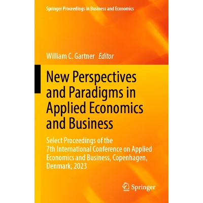 预订 New Perspectives and Paradigms in Applied Economics and Business: Select Proceedings of the 7th International Confe
