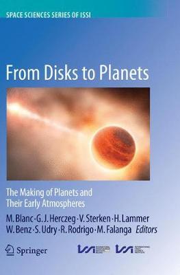 【预订】From Disks to Planets: The Making of Planets and Their Early Atmospheres