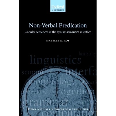 预订 Nonverbal Predication: Copular Sentences at the Syntax-Semantics Interface 非语言论断：句法-语意层面的系动词句: 978