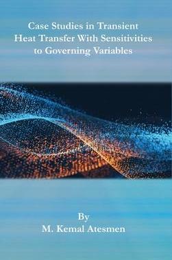 [预订]Case Studies in Transient Heat Transfer With Sensitivities to Governing Variables 9780791886786