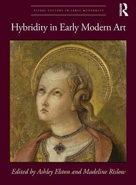 [预订]Hybridity in Early Modern Art 9781032060439