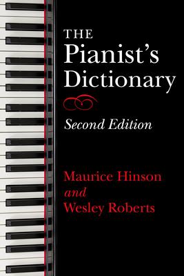 [预订]The Pianist’s Dictionary, Second Edition 9780253047311 书籍/杂志/报纸 原版其它 原图主图