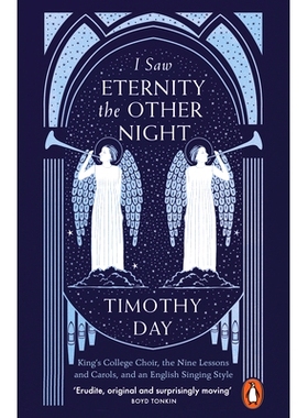 预订 I Saw Eternity the Other Night: King’s College, Cambridge, and an English Singing Style 我在另一晚看到了永恒：剑桥