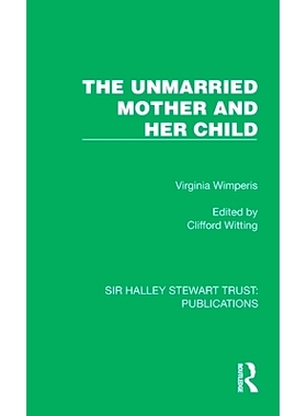 预订 The Unmarried Mother and Her Child 未婚母亲与她的孩子（重印版）: 9781032806600