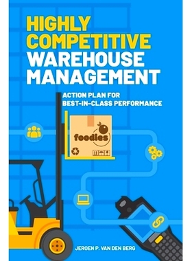 预订 Highly Competitive Warehouse Management: Action plan for best-in-class performance: 9789492505019