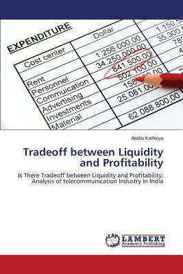 [预订]Tradeoff between Liquidity and Profitability 9783659691645