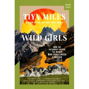 How 9781324076155 野女孩 Who Wild Girls Challenged Outdoors the Nation 预订 Shaped Women