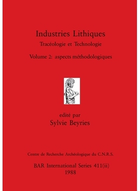 预订 Industries Lithiques-Tracéologie et Technologie, Volume 2: aspects méthodologiques: aspects methodologiques: 9781