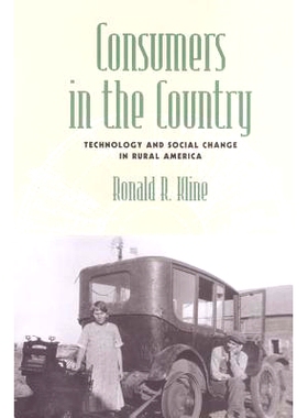 预订 Consumers in the Country: Technology and Social Change in Rural America 乡村消费者：美国农村的技术和社会变革: 97808