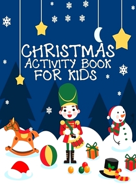 预订 Christmas Activity Book For Kids 1 In 3: A Fun Kid Workbook Game For Learning, Coloring, Dot To Dot, Mazes, Word Se