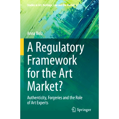 预订 A Regulatory Framework for the Art Market?: Authenticity, Forgeries and the Role of Art Experts 艺术市场的监管框架