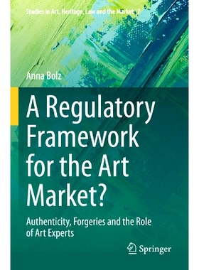 预订 A Regulatory Framework for the Art Market?: Authenticity, Forgeries and the Role of Art Experts 艺术市场的监管框架