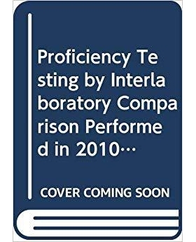 预订 Proficiency Testing by Interlaboratory Comparison Performed in 2010–2015 for Neutron Activation Analysis and Other
