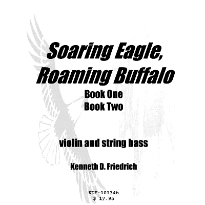 预订 Soaring Eagle, Roaming Buffalo - violin/string bass duet: 9781523292868