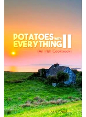 预订 Potatoes With Everything II: (An Irish Cookbook): 9781480958869