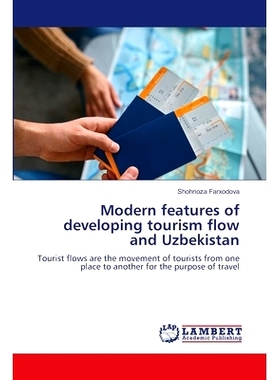 预订 Modern features of developing tourism flow and Uzbekistan: 9786207843190