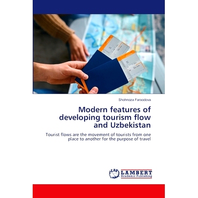 预订 Modern features of developing tourism flow and Uzbekistan: 9786207843190